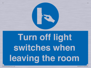 Turn off light switches when leaving the room